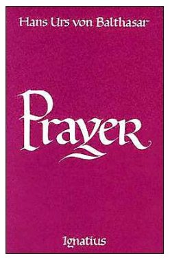Prayer by Hans Urs von Balthasar