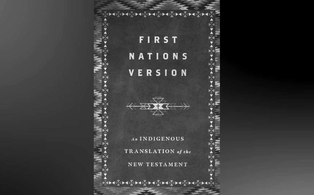Book Review: First Nations Version (FNV) New&nbsp;Testament